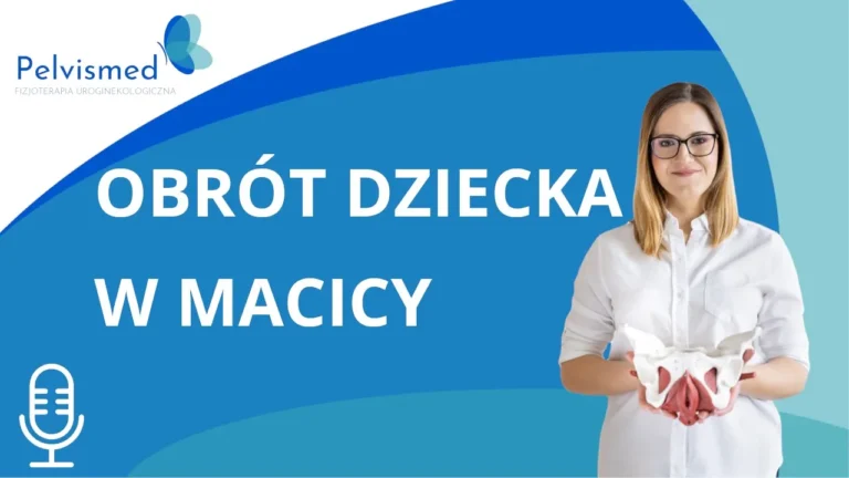 Czy fizjoterapeuta obraca dziecko w macicy? | #26