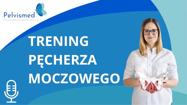 Jak wykonać trening pęcherza moczowego? | #8