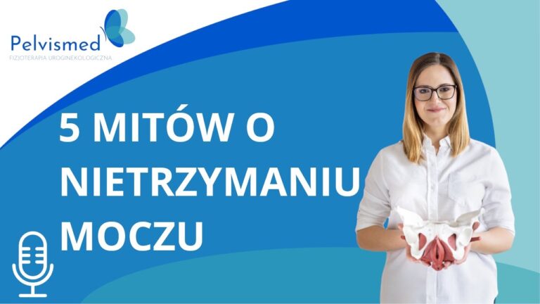 5 mitów na temat nietrzymania moczu | #34