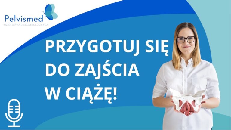 Przygotuj się do zajścia w ciążę! | #54